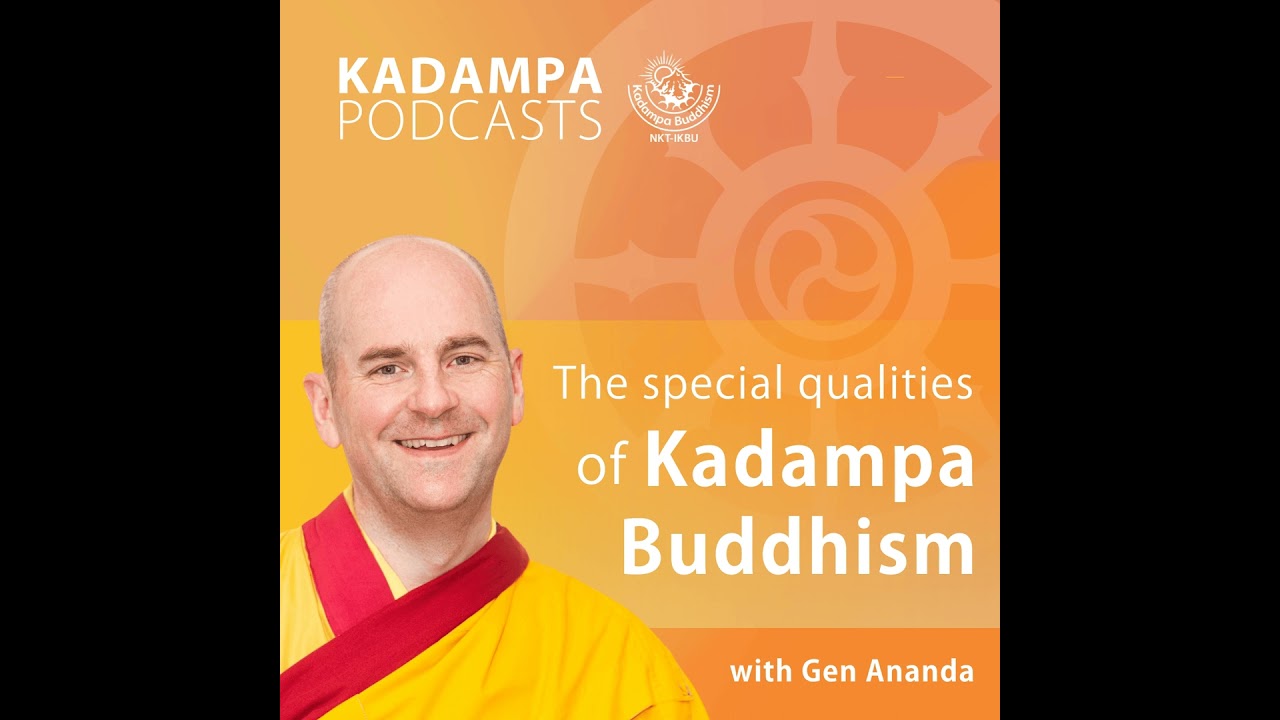 The special qualities of Kadampa Buddhism