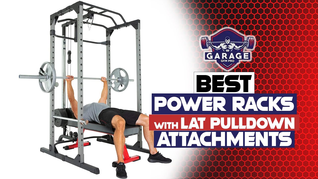 Best Power Racks With Lat Pulldown Attachments