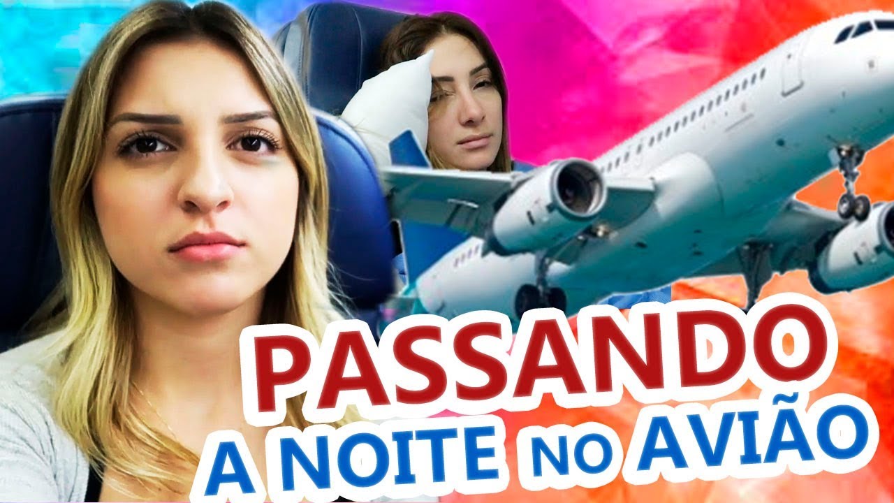 PASSAMOS A NOITE NO AVIÃO