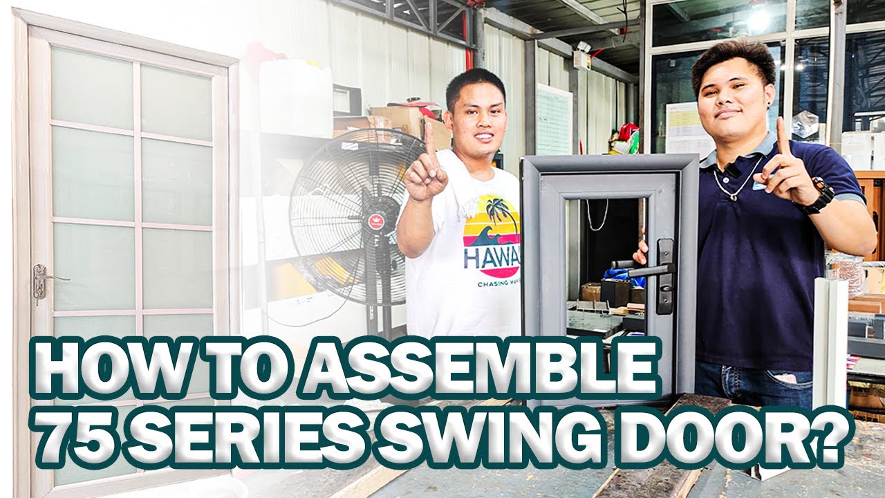 HOW TO ASSEMBLE 75 SERIES ALUMINUM SWING DOOR?