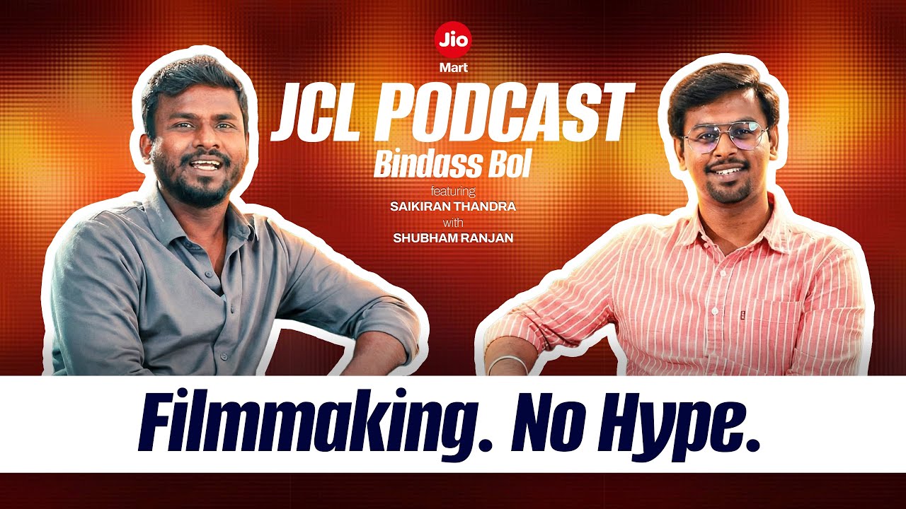 JCL Podcast S2 EP16 – Filmmaking. No Hype. | ft. Saikiran Thandra | Shubham Ranjan