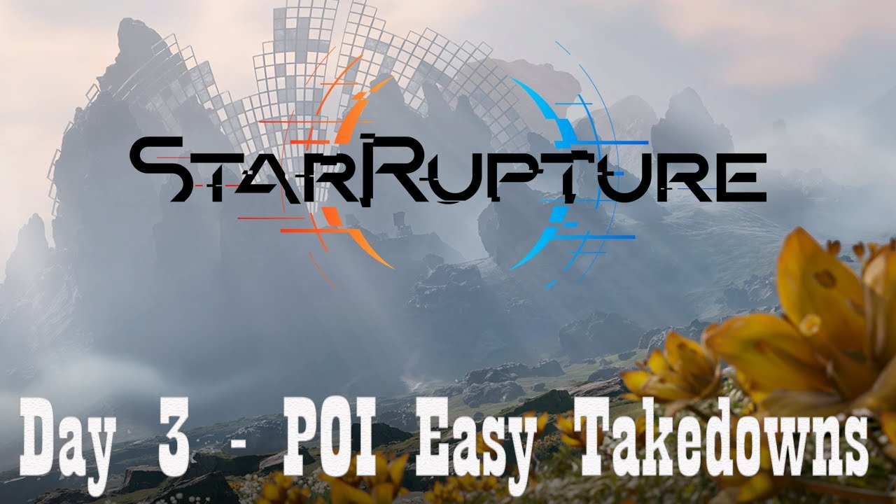 StarRupture Day 3 - POI Easy Takedowns