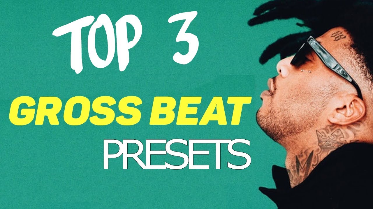 GROSS BEAT PRESETS!! 🔥 TOP 3 - TM88 & SOUTHSIDE STYLE 🔥