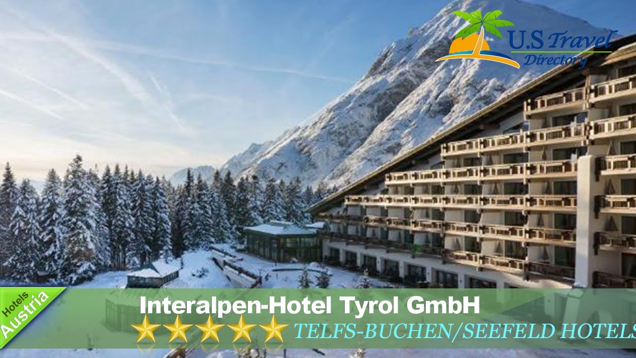 Interalpen-Hotel Tyrol GmbH - Telfs-Buchen/Seefeld Hotels, Austria