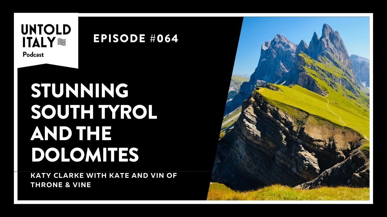 Stunning South Tyrol and the Dolomites | Untold Italy travel podcast Ep 64
