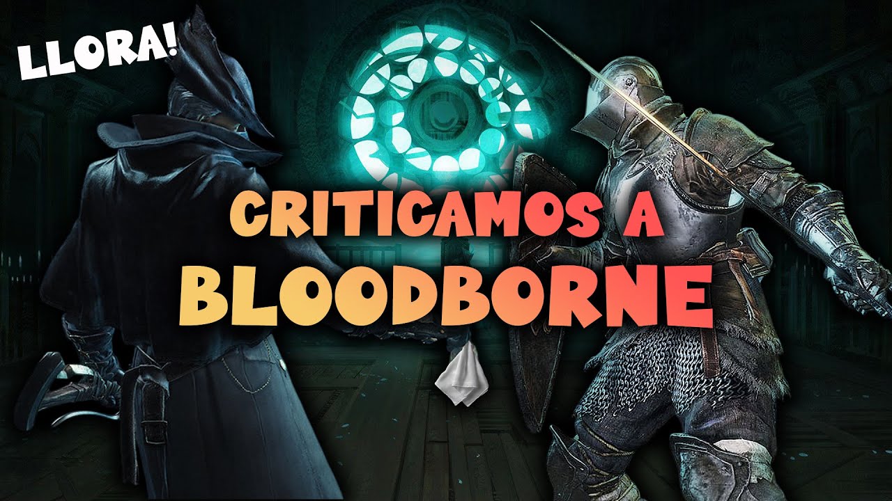 LA PRIMERA VEZ QUE CRITICO A BLOODBORNE comparándolo con DARK SOULS 3