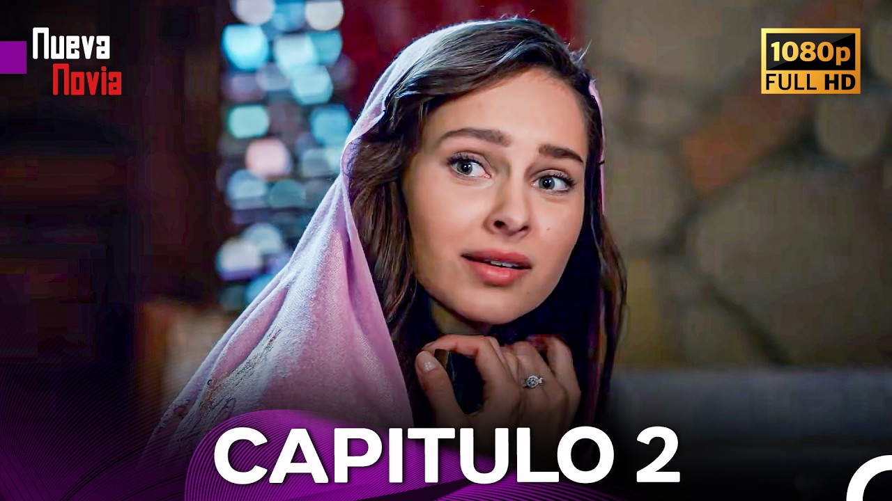 Nueva Novia Capitulo 2 (Doblado En Espa&ntilde;ol) (Versi&oacute;n Larga)
