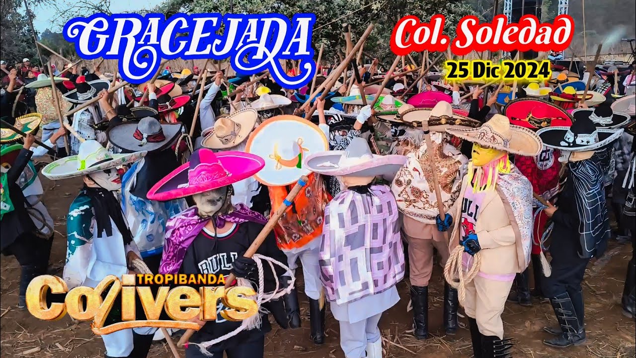 Gracejada Col. La Soledad 25 Diciembre 2024 con (la Tropibanda Coliver's)