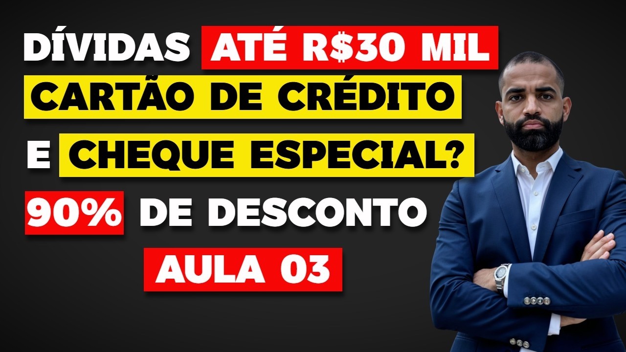 #AULA03 COMO NEGOCIAR DÍVIDAS DE R$ 30 MIL CARTÃO DE CRÉDITO E CHEQUE ESPECIAL COM 90% DE DESCONTO