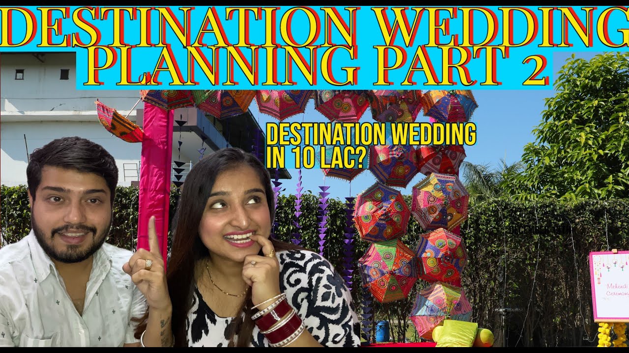Destination wedding in 10 Lakh?  |  Part 2 Budget | wedding Planning | Deepanshu shaifali wadhwa