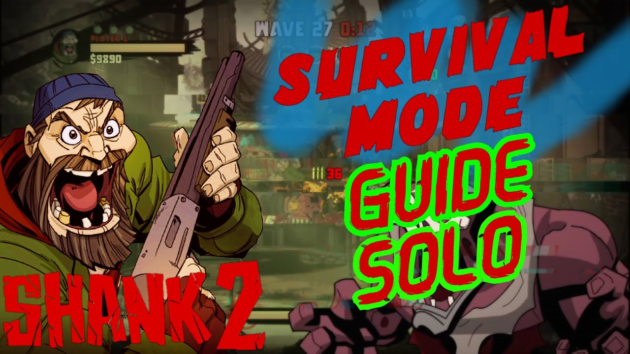 Shank 2 | ГАЙД  для новичков | survival mode (solo)