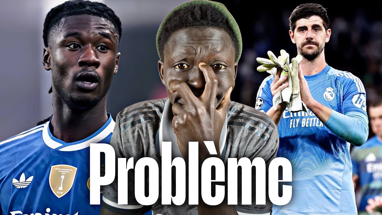 CAMAVINGA vas Quitter le club,fin de saison pour Courtois 