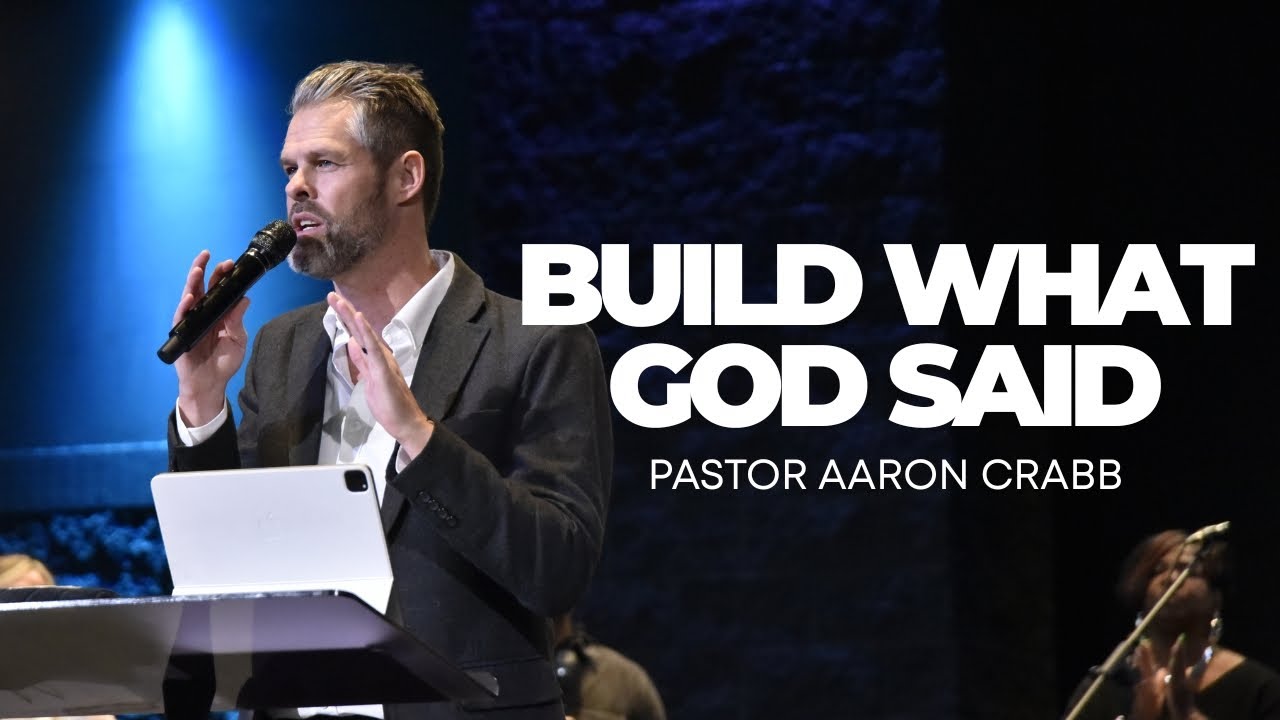 Build What God Said | Pastor Aaron Crabb | Sunday Morning Service | January 18, 2025