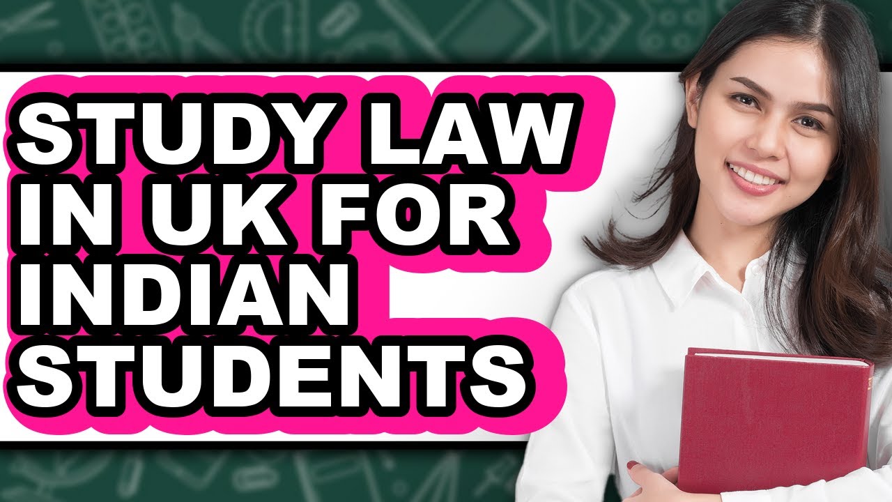 How to Study Law in UK for Indian Students - Full Guide