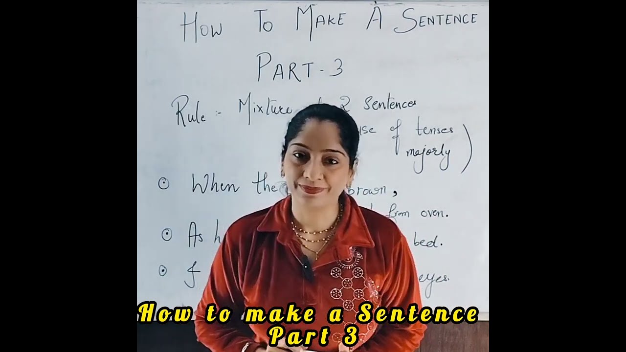 How to make a Sentence.. Part 3