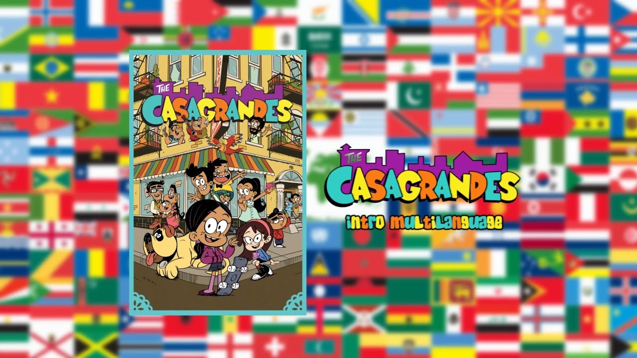 The Casagrandes (Intro Multilanguage / Subtittles and Romanizations)