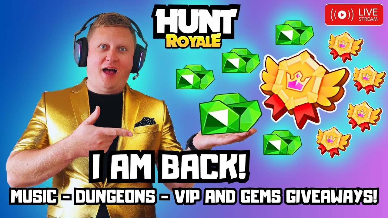 🔴 LIVE! - HUNT ROYALE! I AM BACK! VIP AND GEMS GIVEAWAYS! AWESOME MUSIC AND VIBES! ADF - FS GRIND!