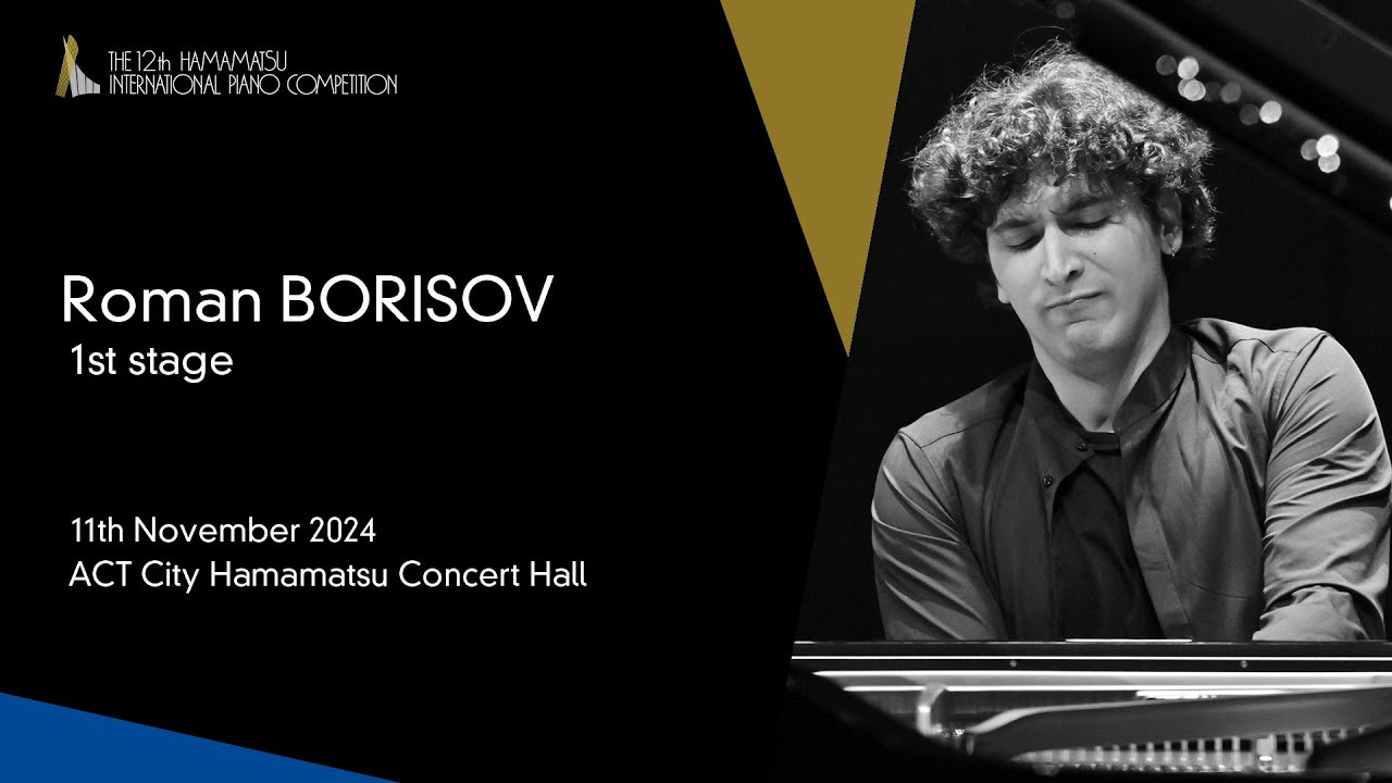 Roman BORISOV / 1st Stage, the 12th Hamamatsu International Piano Competition