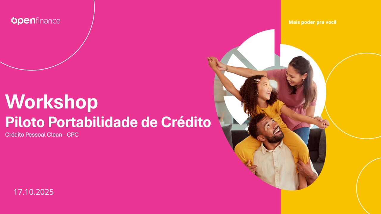 Piloto Portabilidade de Cr&eacute;dito Pessoal Clean (CPC) - Workshop Open Finance Brasil (17/10/2025)