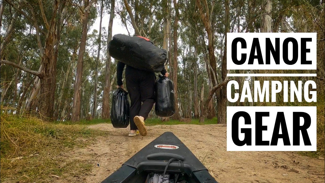 CANOE CAMPING GEAR I take on an expedition