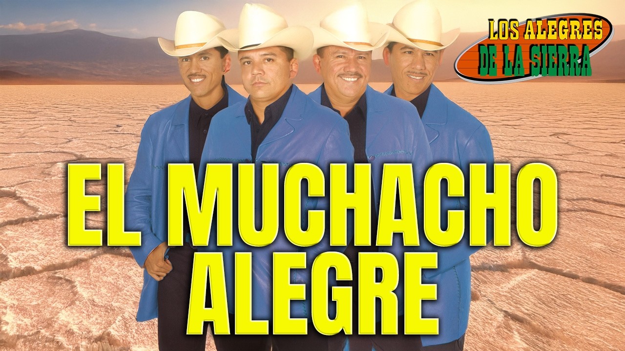 EL MUCHACHO ALEGRE - ALEGRES DE LA SIERRA