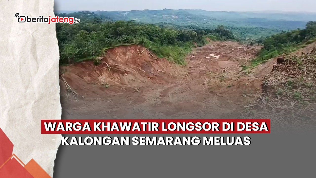 Warga Khawatir Longsor di Desa Kalongan Semarang Meluas