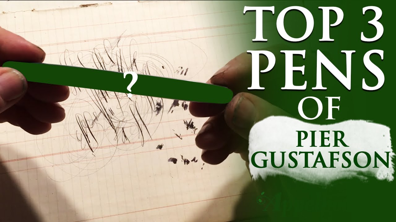 Top 3 Pens of Pier Gustafson