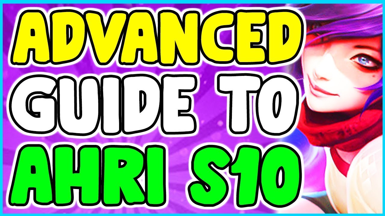 Ultimate Advanced Ahri Mid Guide Season 10 / Tips And Tricks + Combos League Of Legends