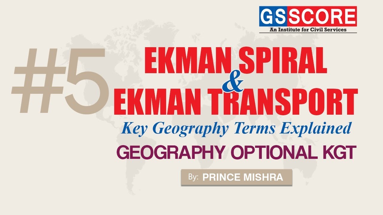 Geography Optional KGT, #5 Ekman Spiral and Ekman Transport by Prince Mishra