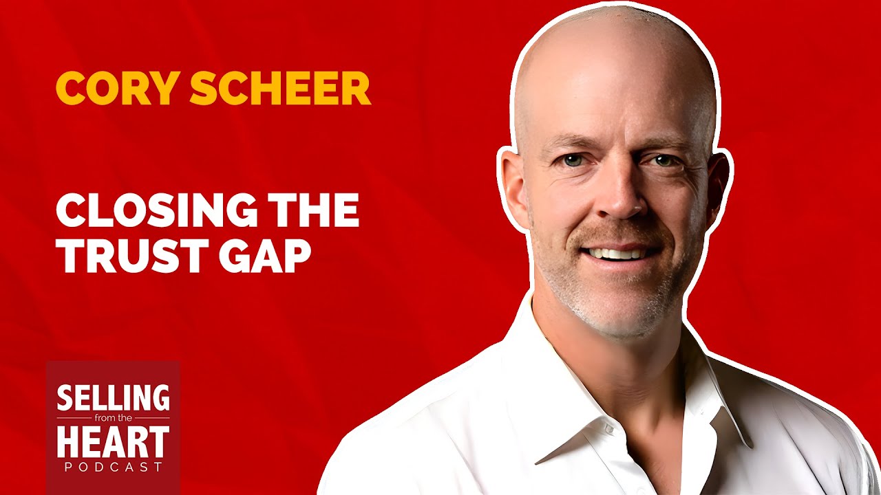 Closing the Trust Gap featuring Cory Scheer