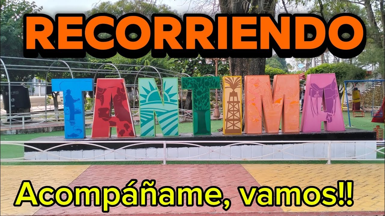 Conoceremos Tantima, ver. Vamos
