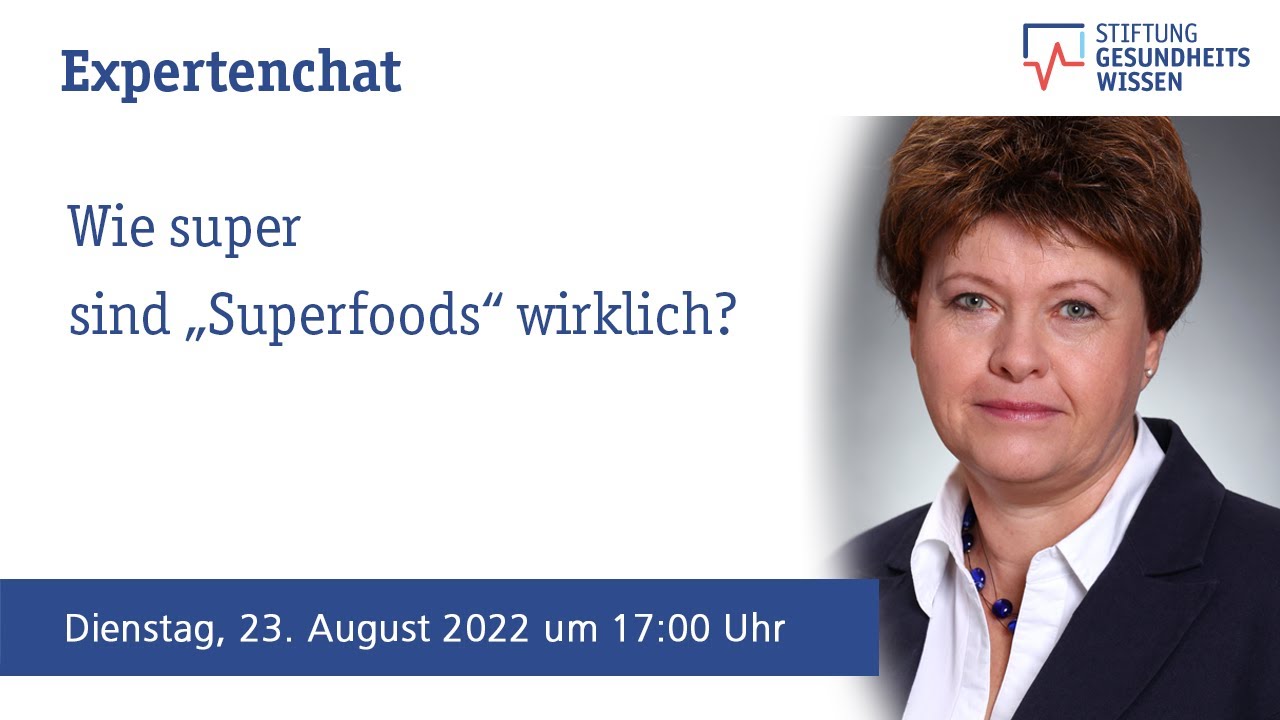 Expertenchat: Wie super sind „Superfoods“ wirklich?