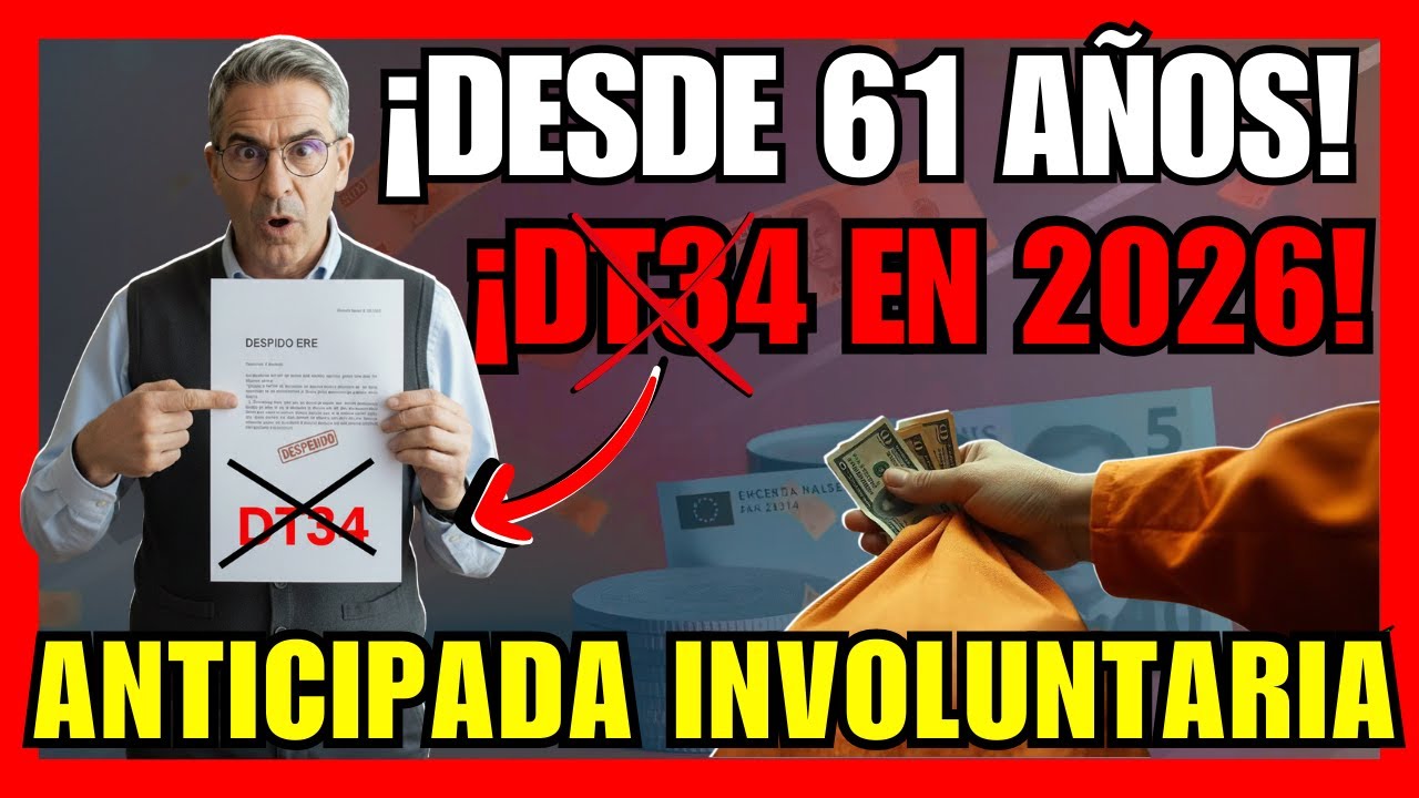 ¡A PARTIR DE 61 AÑOS! Jubilación Anticipada Involuntaria 2026 – ¿Te afecta la derogación DT34?