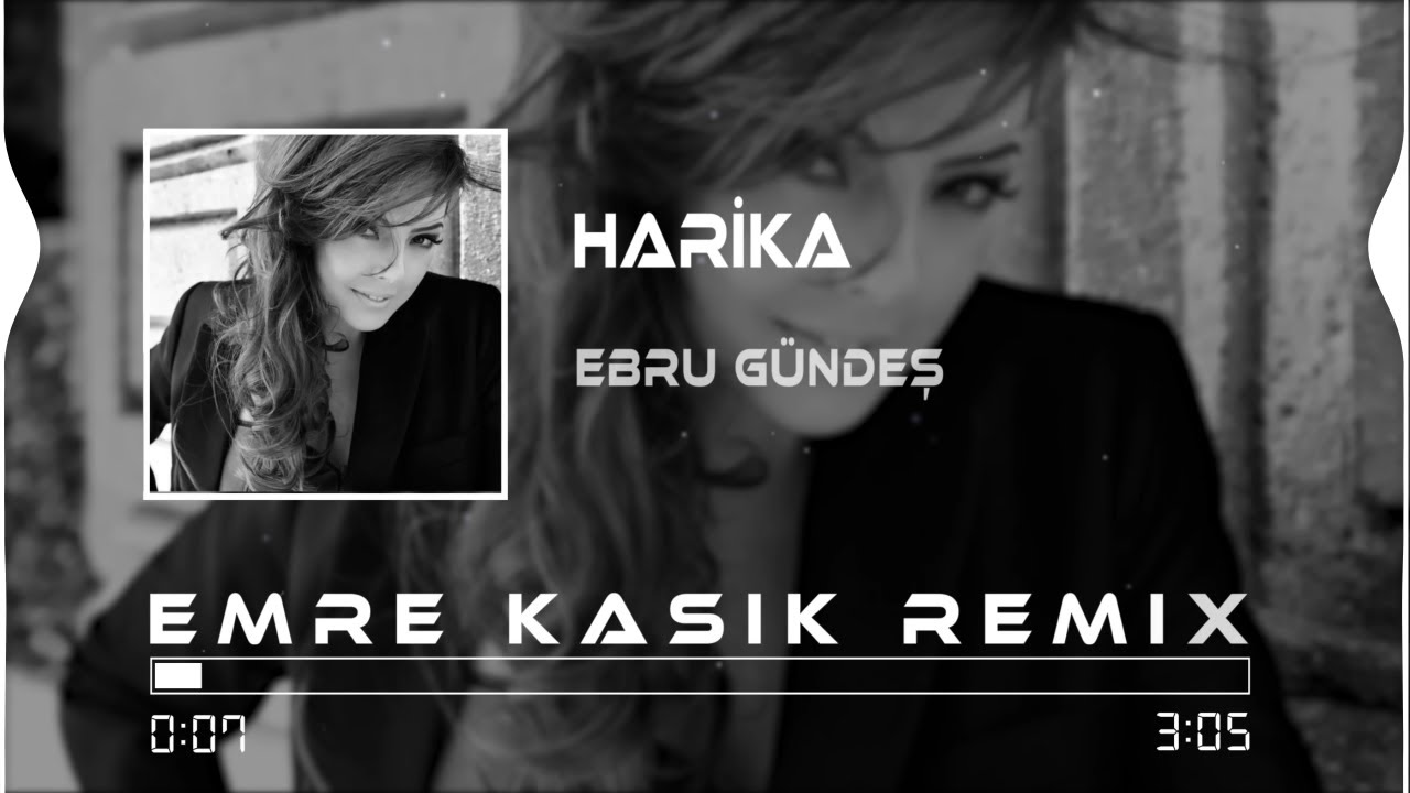 Ebru G&uuml;ndeş - Harika ( Emre Kaşık Remix )