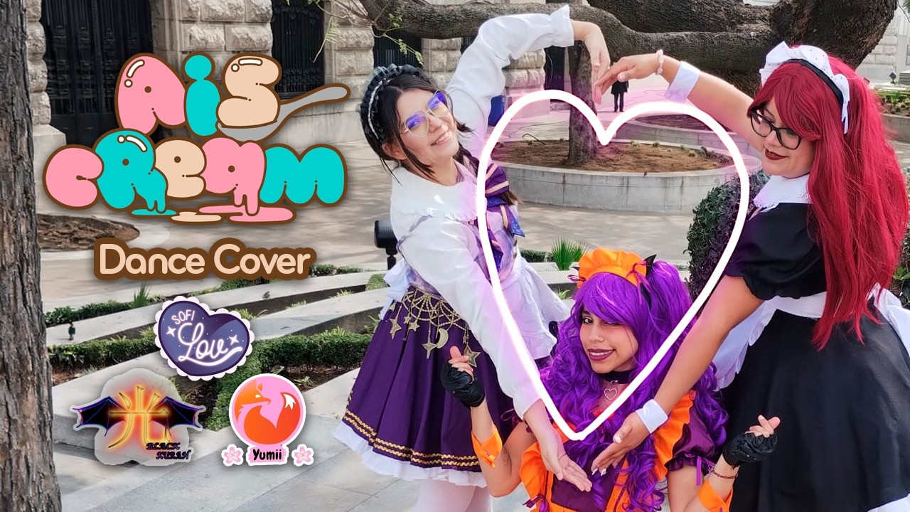 [Sofi LoV] Ai♡Scream! - Dance Cover ft. Yumii & Hikari Kuran