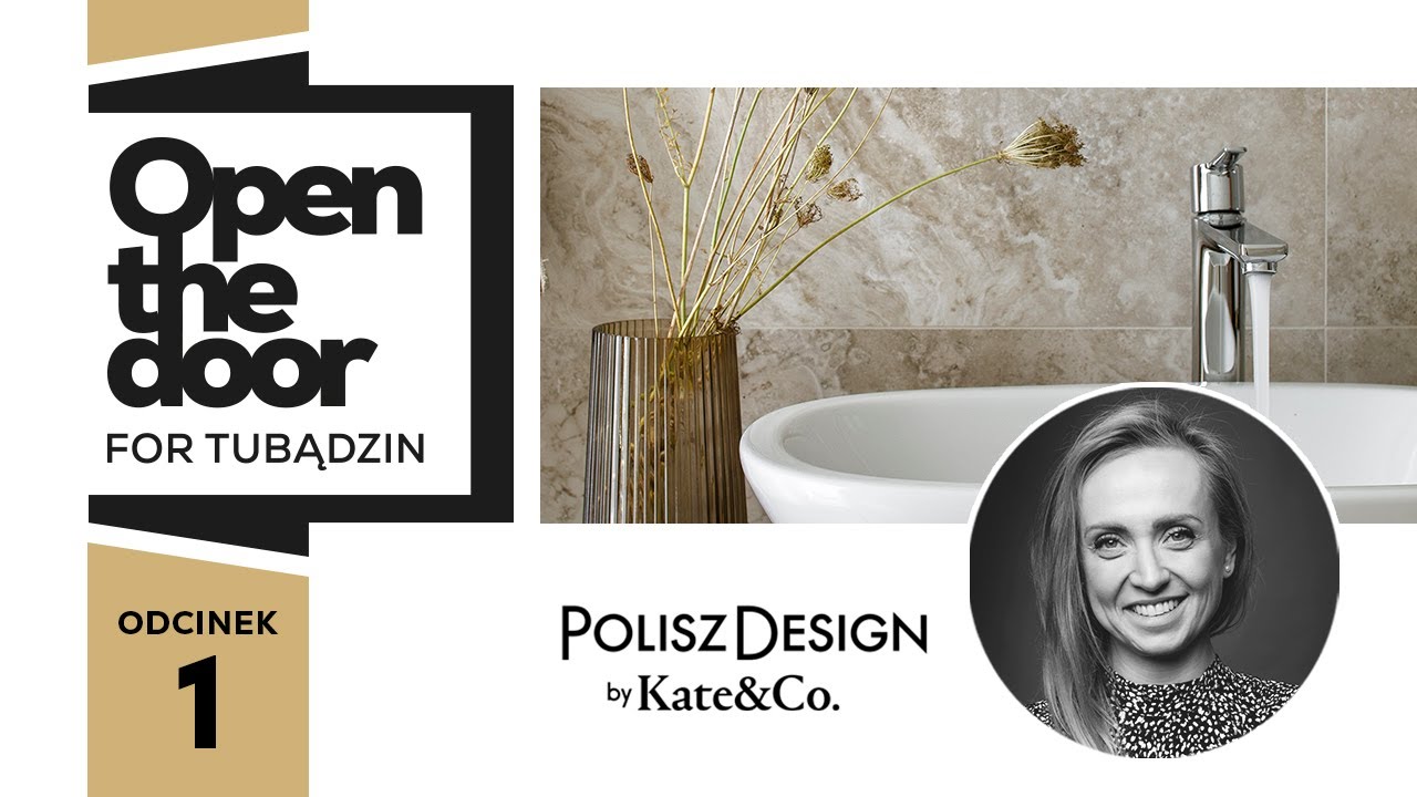 Open the door for Tubądzin - odcinek 1 - Poliszdesign x Tubądzin