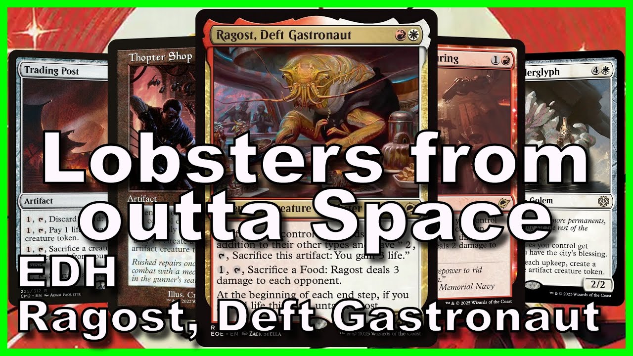 Рагост, ловкий гастронавт EDH Deck Tech | Magic: The Gathering