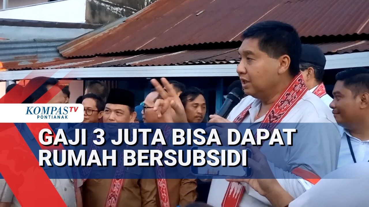 Menteri PKP Maruarar Sirait Sebut Rumah Subsidi Dapat Didapatkan Warga Bergaji 2-3 Juta Rupiah