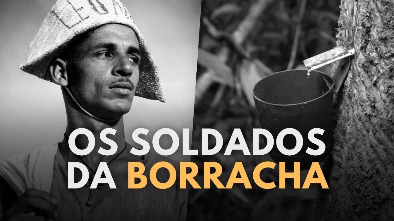A ESQUECIDA HISTÓRIA DOS SOLDADOS DA BORRACHA
