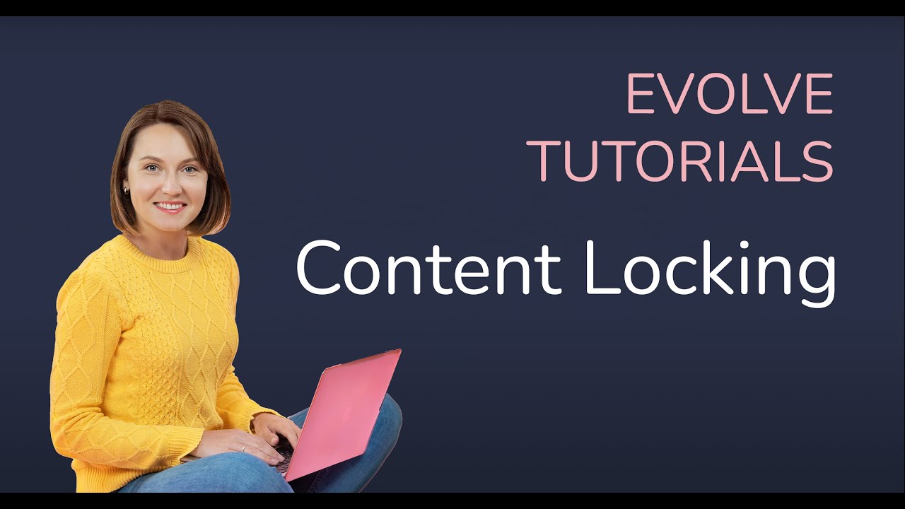 Evolve Authoring: Content Locking