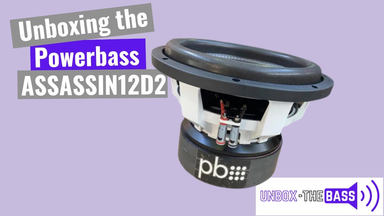 Unboxing the Powerbass - ASSASSIN12D2