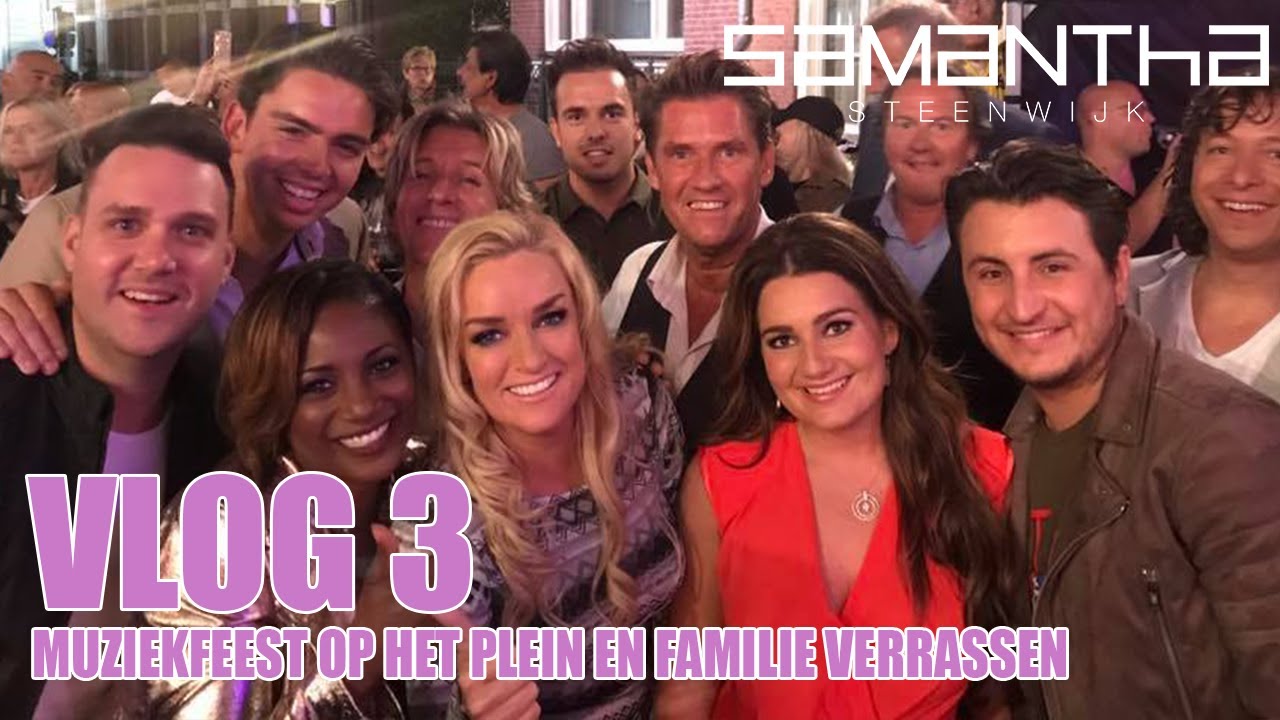 VLOG #3 - MUZIEKFEEST OP HET PLEIN EN FAMILIE VERRASSEN - Samantha Steenwijk