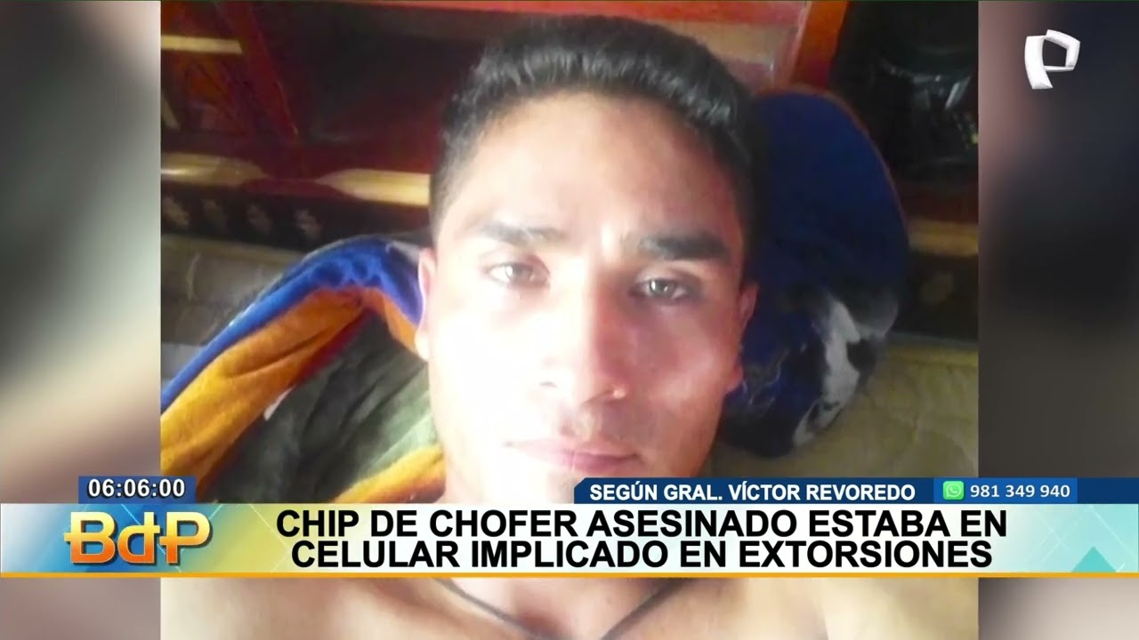 Chip de chofer asesinado estaba en celular implicado en extorsiones, según general Revoredo (1/2)
