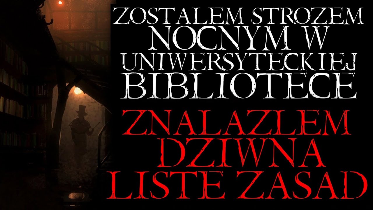 Zostałem Stróżem Nocnym w Uniwersyteckiej Bibliotece. Znalazłem Dziwną Listę Zasad. - Reddit NoSleep