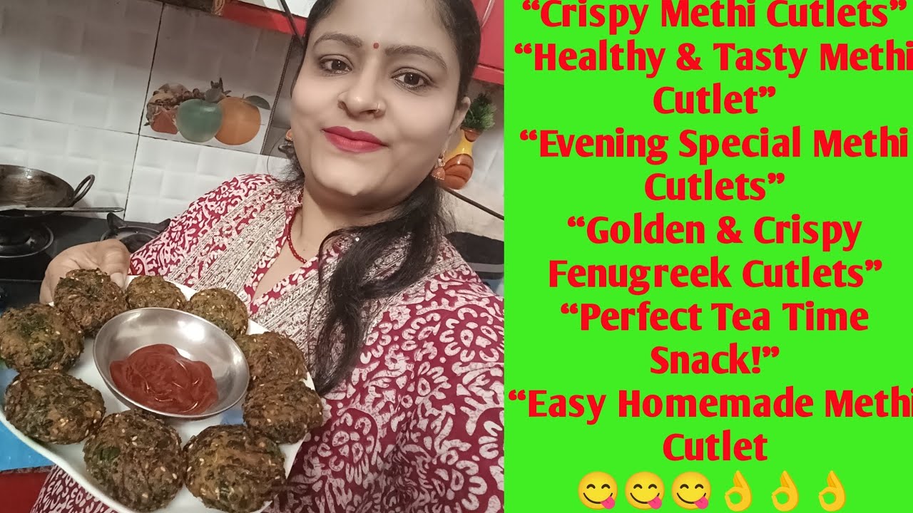 Crispy Methi Cutlet Recipe | Healthy & Tasty Evening SnackEasy Methi Cutlets at Home | 👌👌👌😋😋😊😊😊