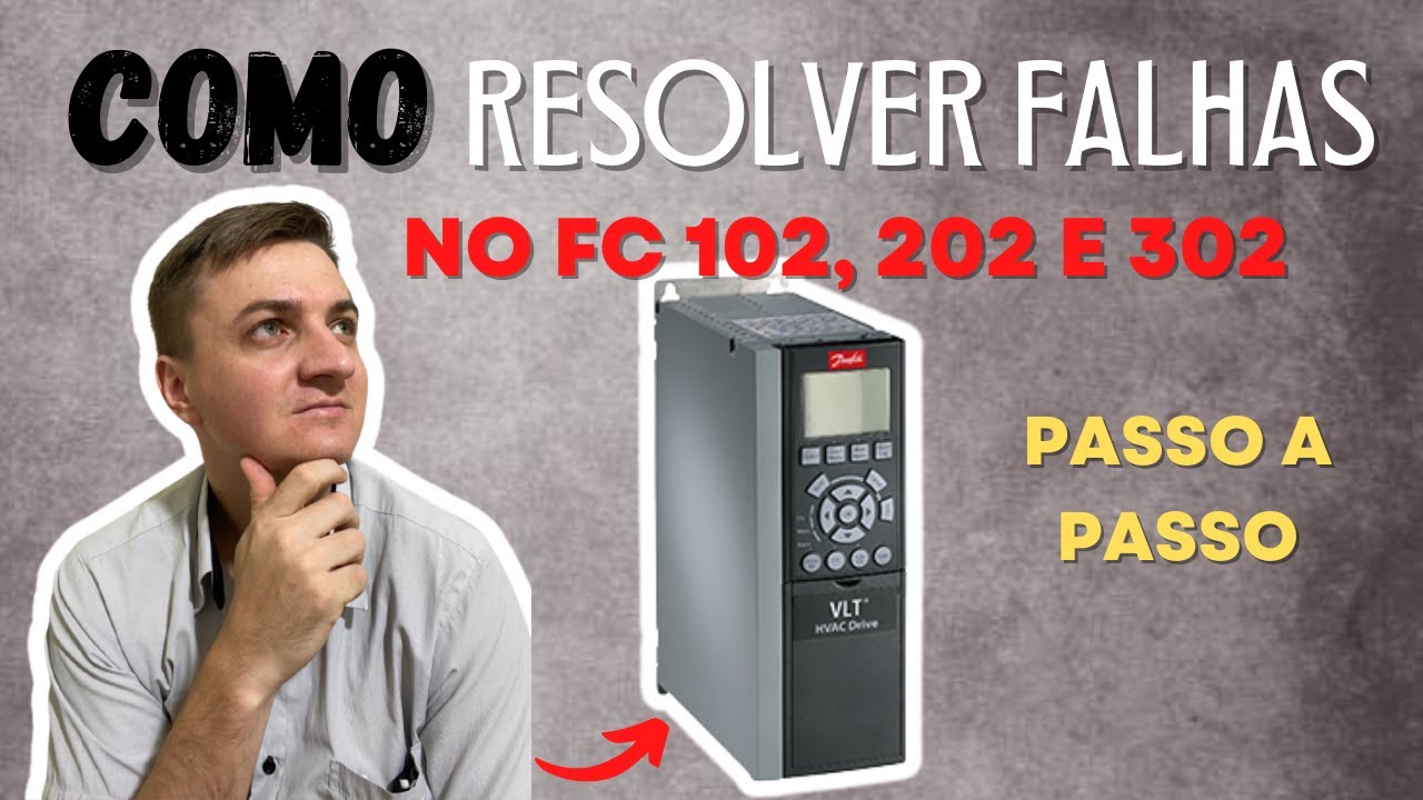 RESOLVENDO FALHAS NO INV. DE FREQUÊNCIA FC 102, 202 E 302 DANFOSS