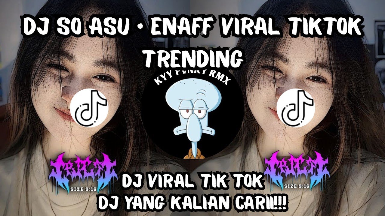 DJ SO ASU • ENAFF TREND TIKTOK VIRAL • DJ YANG KALIAN CARI‼️