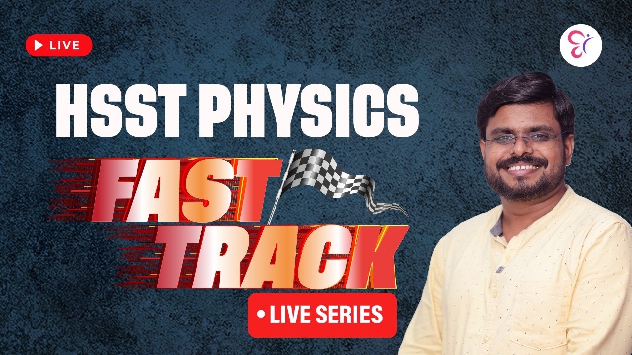 HSST PHYSICS FAST TRACK LIVE SERIES | HSST EXAM 2026