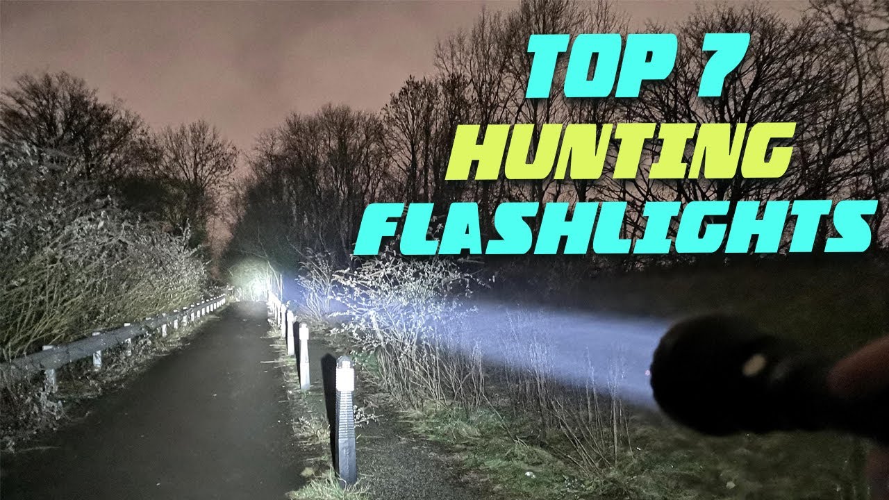 Top 7 Hunting Flashlights for Night Hunt!