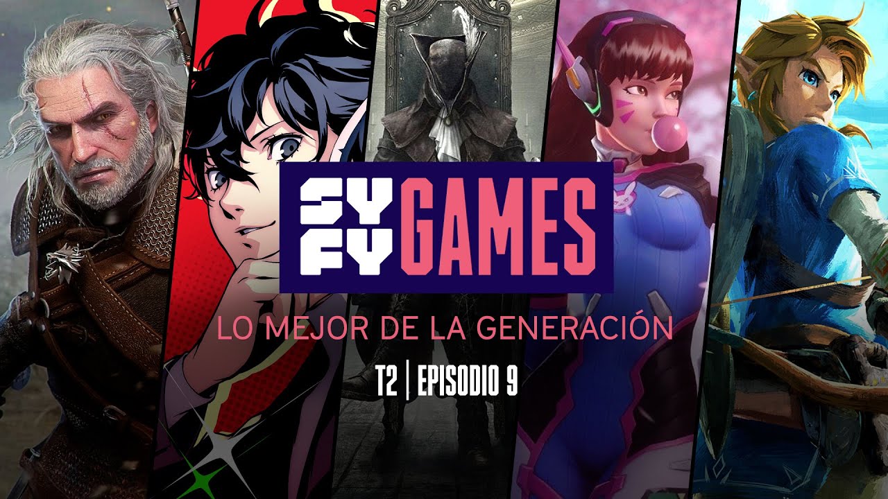 SYFY Games T2  - Episodio 9 con Borja Pavón - Lo mejor de la generación
